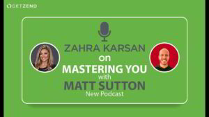 Zahra Karsan on Mastering You with Matt Sutton